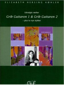Udvalgte værker Grib guitaren 1 + 2